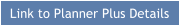 Link to Planner Plus Details