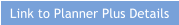 Link to Planner Plus Details