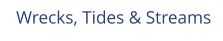 Wrecks, Tides & Streams